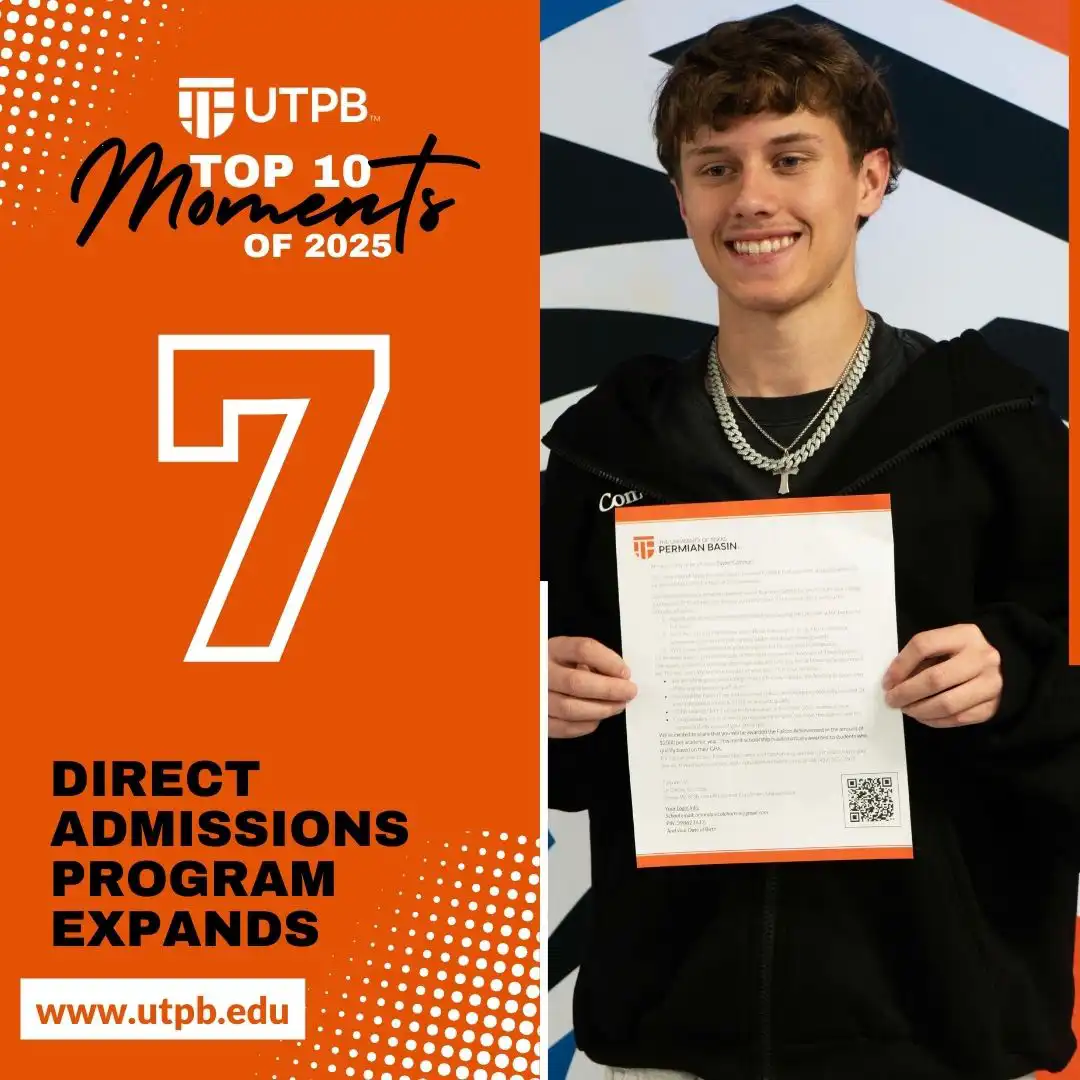 Direct Admissions program expanding comes in at number 7 for UTPB's Top 10 Moments of 2025.