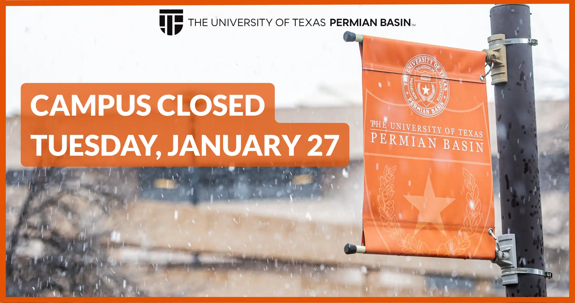 UTPB campus closed Tuesday, January 27, for winter weather.